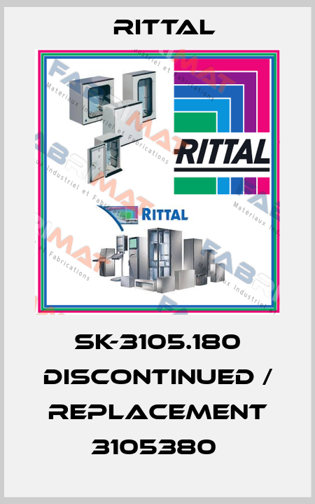 SK-3105.180 DISCONTINUED / REPLACEMENT 3105380  Rittal