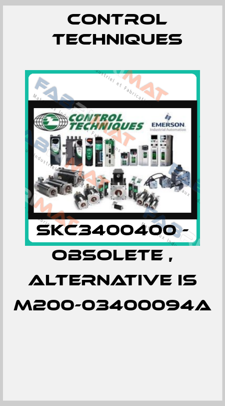 SKC3400400 - obsolete , alternative is M200-03400094A  Control Techniques