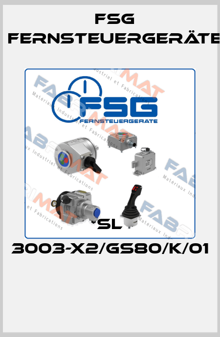 SL 3003-X2/GS80/K/01  FSG Fernsteuergeräte