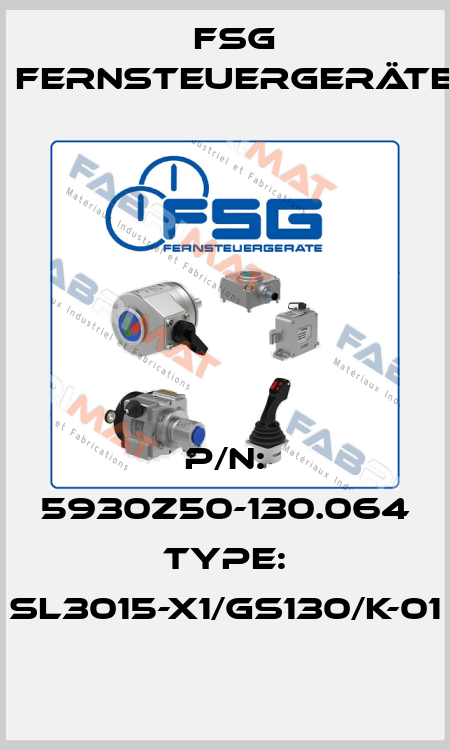 P/N: 5930Z50-130.064 Type: SL3015-X1/GS130/K-01 FSG Fernsteuergeräte