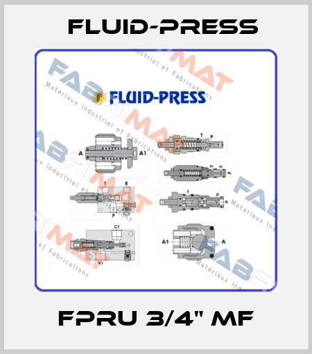FPRU 3/4" MF Fluid-Press