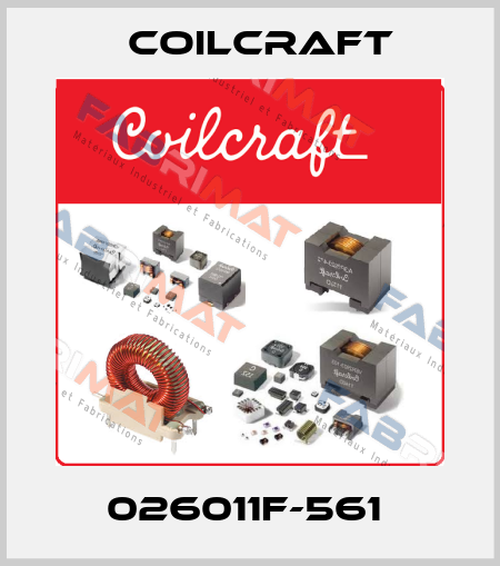 026011F-561  Coilcraft