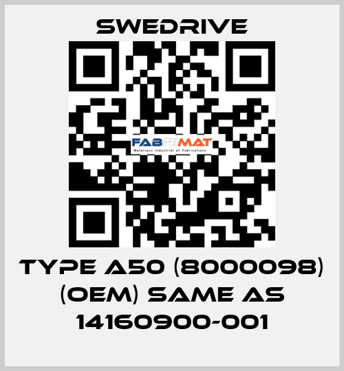 type A50 (8000098) (OEM) same as 14160900-001 Swedrive