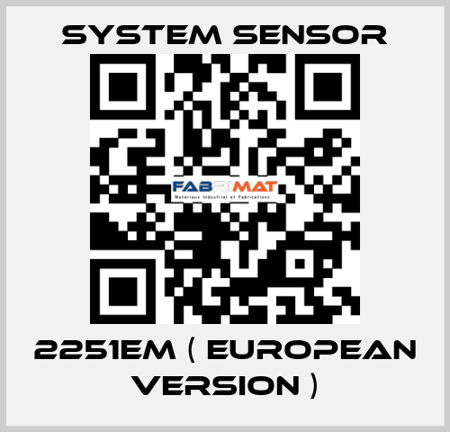 2251EM ( European Version ) System Sensor
