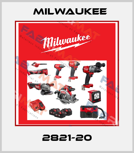 2821-20 Milwaukee