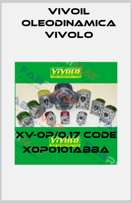 XV-0P/0,17 code X0P0101ABBA Vivoil Oleodinamica Vivolo