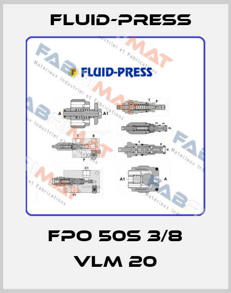 FPO 50S 3/8 VLM 20 Fluid-Press