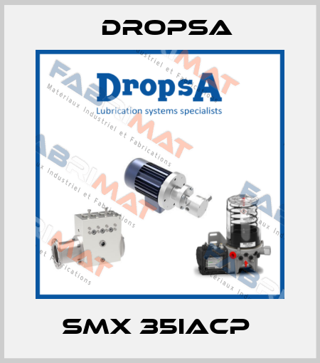 SMX 35IACP  Dropsa