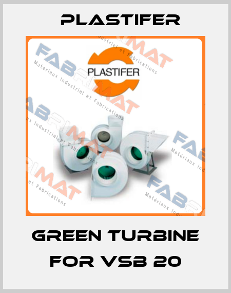 green turbine for VSB 20 Plastifer