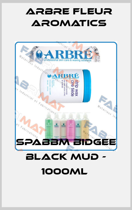 SPABBM BIDGEE BLACK MUD - 1000ML  Arbre Fleur Aromatics