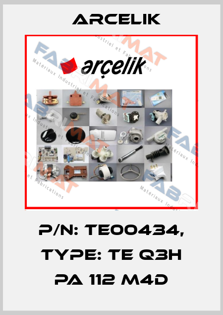 P/N: TE00434, Type: TE Q3H PA 112 M4D Arcelik