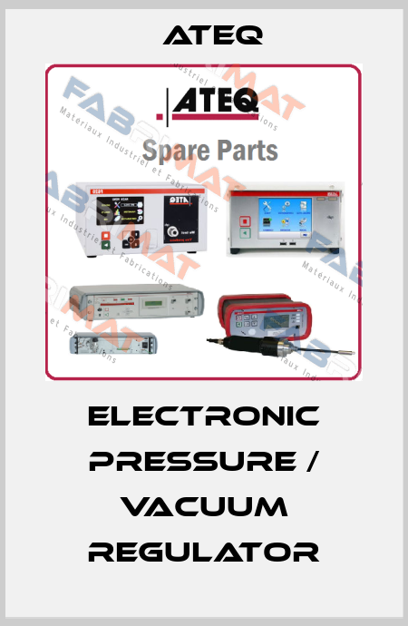 Electronic pressure / vacuum regulator Ateq