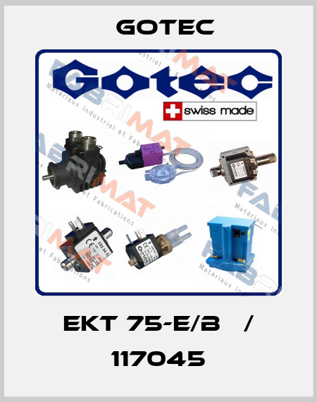 EKT 75-E/B   / 117045 Gotec