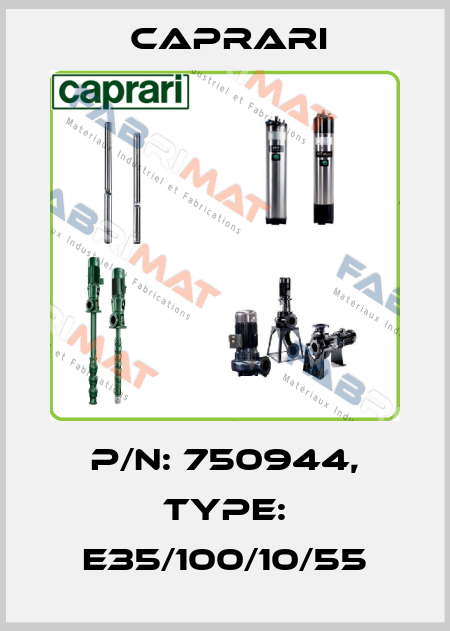 P/N: 750944, Type: E35/100/10/55 CAPRARI 