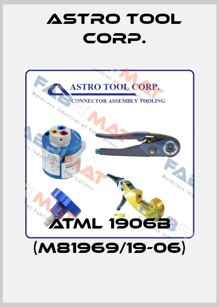 ATML 1906B (M81969/19-06) Astro Tool Corp.