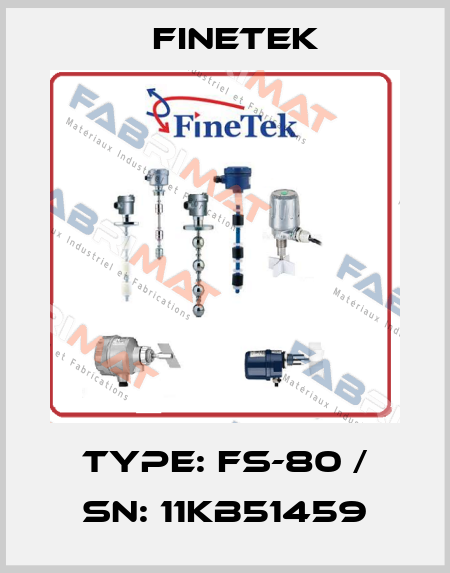 Type: FS-80 / SN: 11KB51459 Finetek