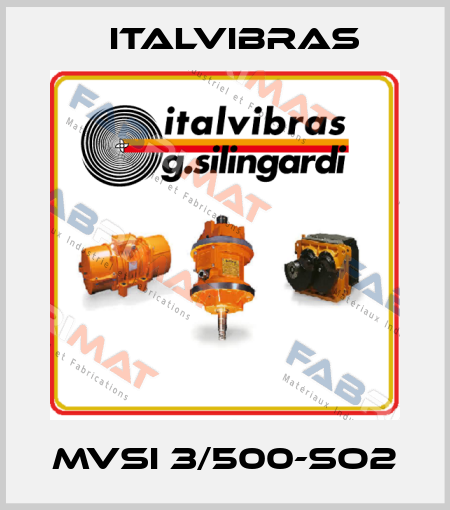 MVSI 3/500-SO2 Italvibras
