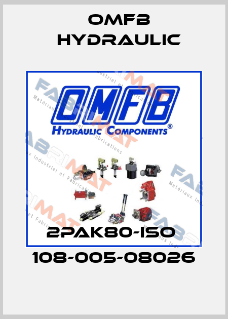 2PAK80-ISO  108-005-08026 OMFB Hydraulic