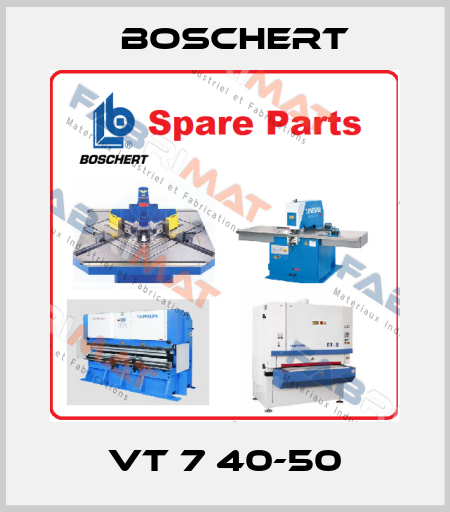 VT 7 40-50 Boschert