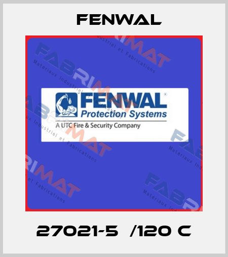27021-5  /120 C FENWAL