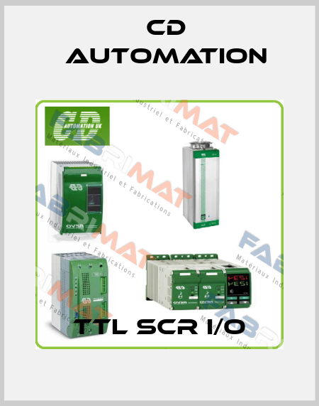TTL SCR I/O CD AUTOMATION