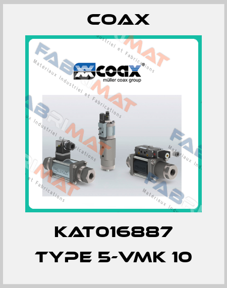 KAT016887 Type 5-VMK 10 Coax