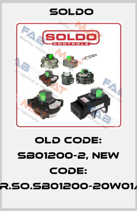 old code: SB01200-2, new code: ELR.SO.SB01200-20W01A2 Soldo