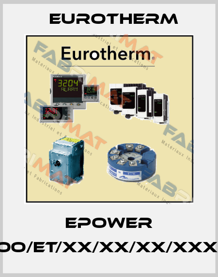 EPOWER 2PH-400A/600V/230V/XXX/XXX/XXX/OO/ET/XX/XX/XX/XXX/XX/XX/XXX/XXX/XXX/XX/////////////////// Eurotherm