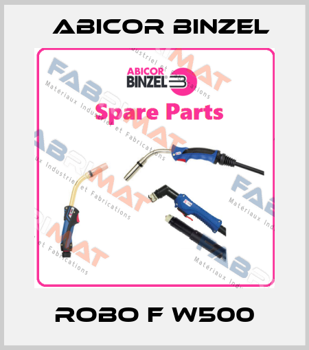 ROBO F W500 Abicor Binzel
