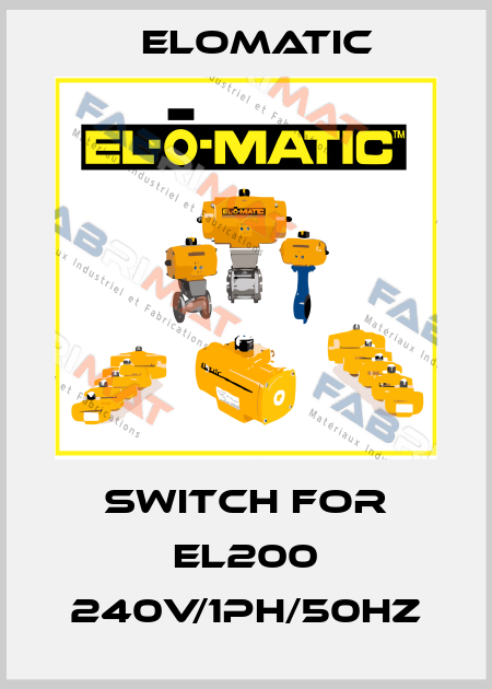 Switch for EL200 240V/1PH/50HZ Elomatic