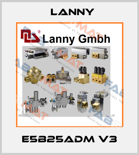 E5B25ADM V3 Lanny