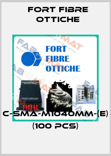 C-SMA-M1040MM-(E) (100 pcs) FORT FIBRE OTTICHE
