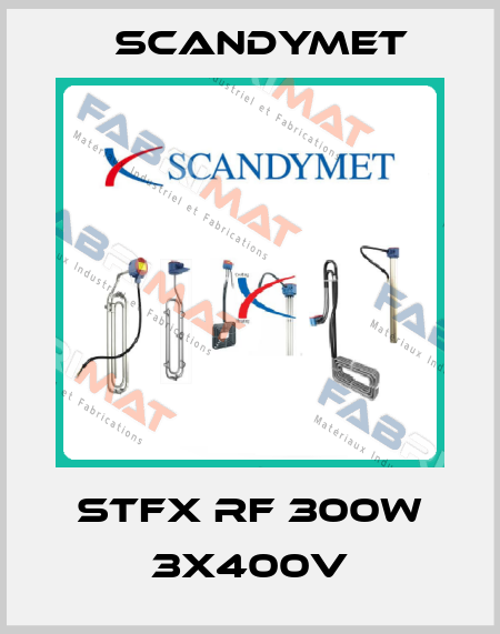 STFX RF 300W 3x400V SCANDYMET