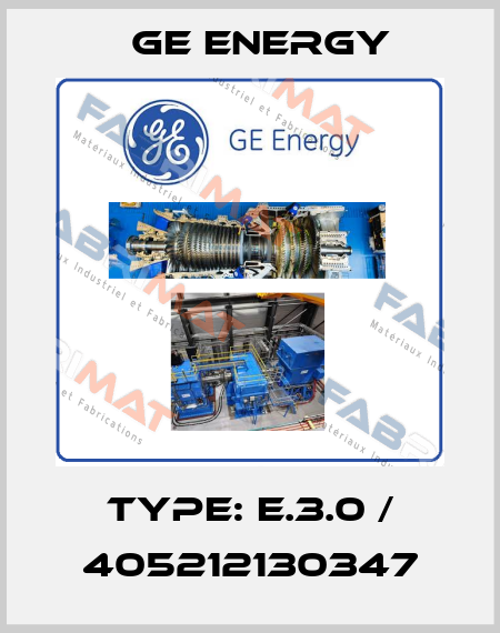 Type: E.3.0 / 405212130347 Ge Energy