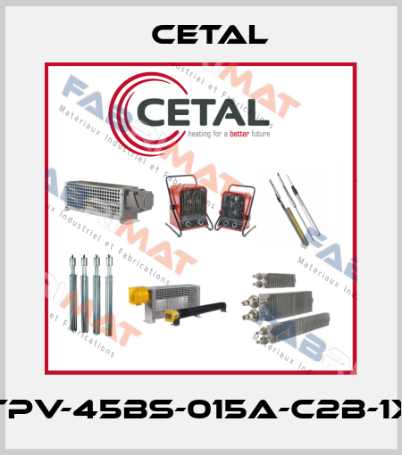 TPV-45BS-015A-C2B-1X Cetal