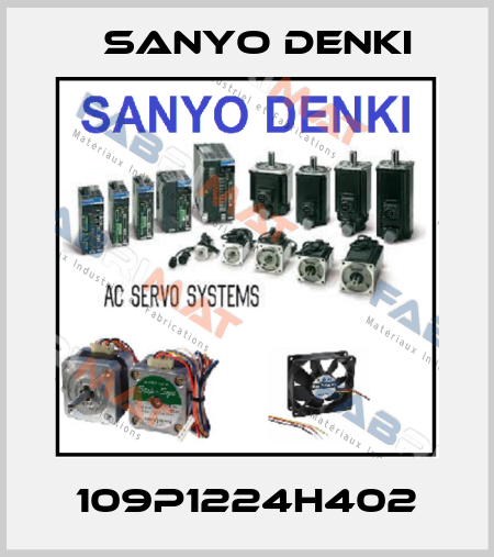 109P1224H402 Sanyo Denki