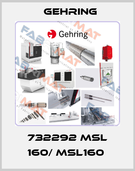 732292 MSL 160/ MSL160  Gehring