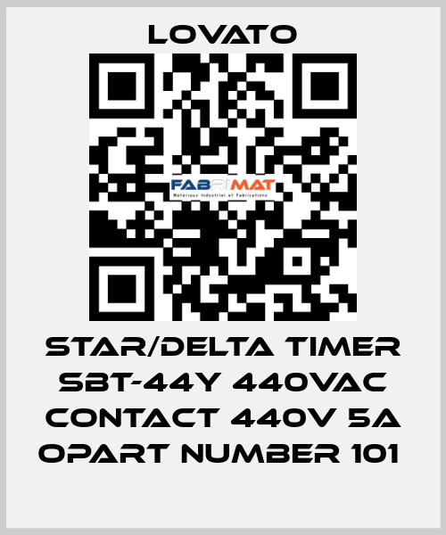 STAR/DELTA TIMER SBT-44Y 440VAC CONTACT 440V 5A OPART NUMBER 101  Lovato