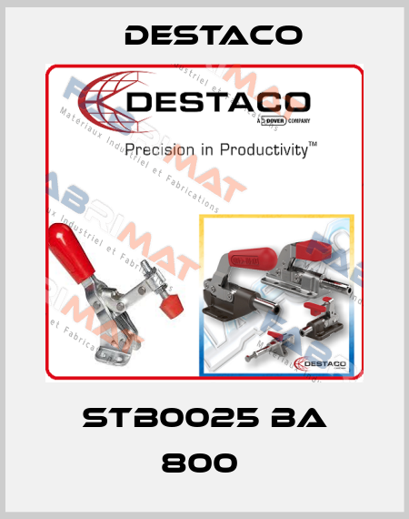 STB0025 BA 800  Destaco