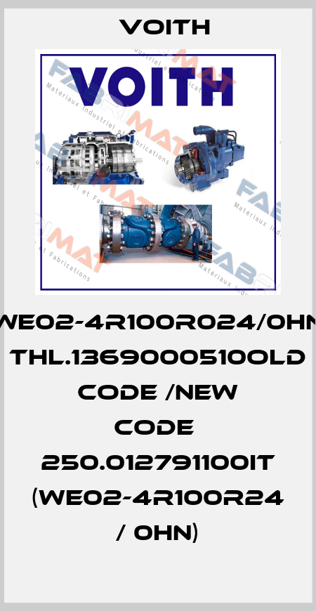 WE02-4R100R024/0HN THL.1369000510old code /new code  250.012791100IT (WE02-4R100R24 / 0HN) Voith