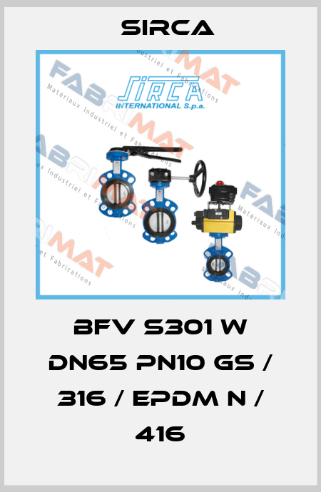 BFV S301 W DN65 PN10 GS / 316 / EPDM N / 416 Sirca