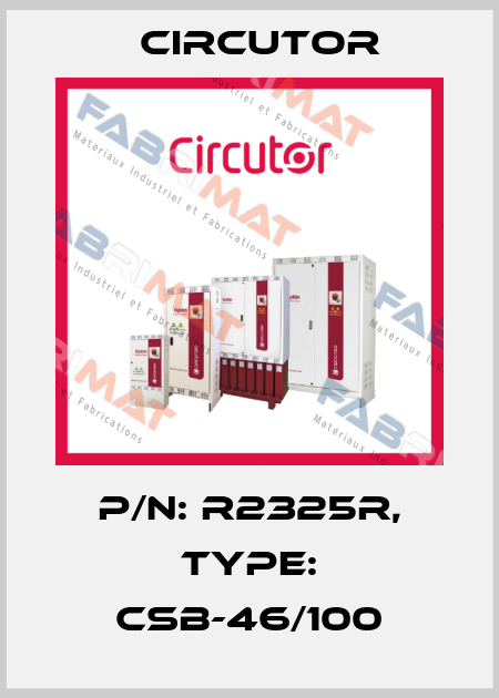P/N: R2325R, Type: CSB-46/100 Circutor