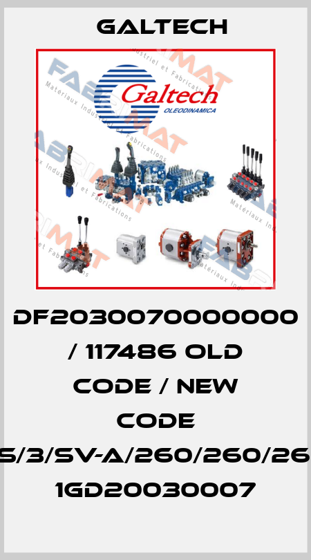 DF2030070000000 / 117486 old code / new code 2SF-IS/3/SV-A/260/260/260/N-G 1GD20030007 Galtech
