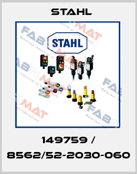 149759 / 8562/52-2030-060 Stahl