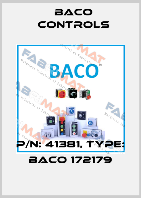 P/N: 41381, Type: BACO 172179 Baco Controls