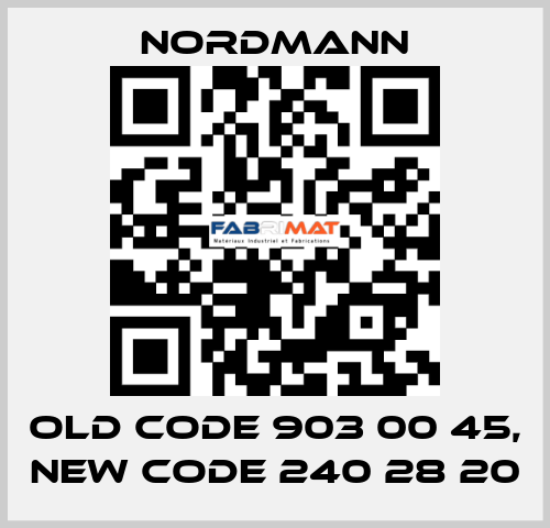 old code 903 00 45, new code 240 28 20 Nordmann