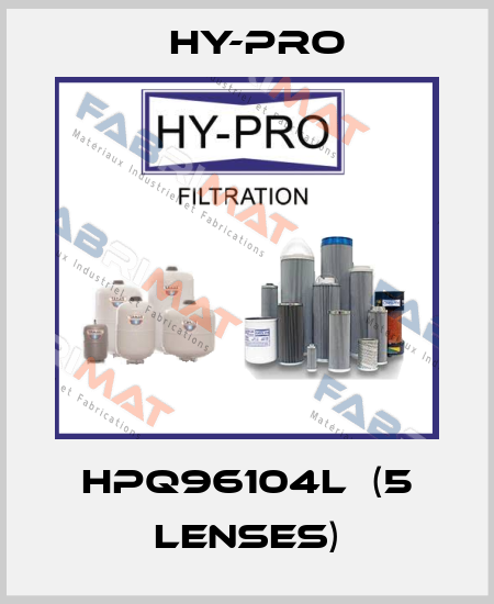 HPQ96104L  (5 lenses) HY-PRO