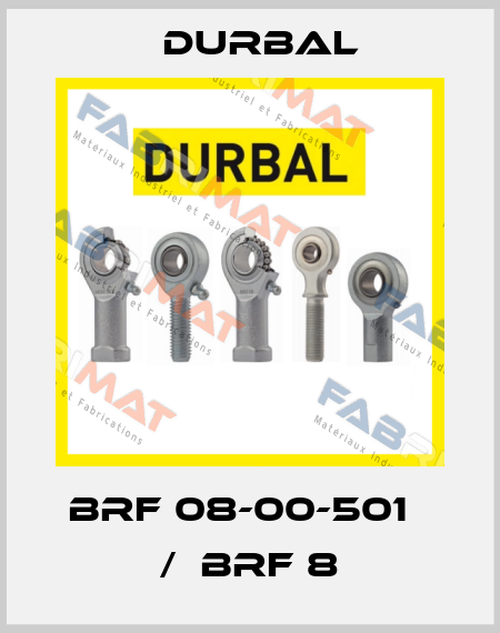 BRF 08-00-501   /  BRF 8 Durbal