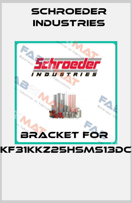 Bracket for  KF31KKZ25HSMS13DC  Schroeder Industries