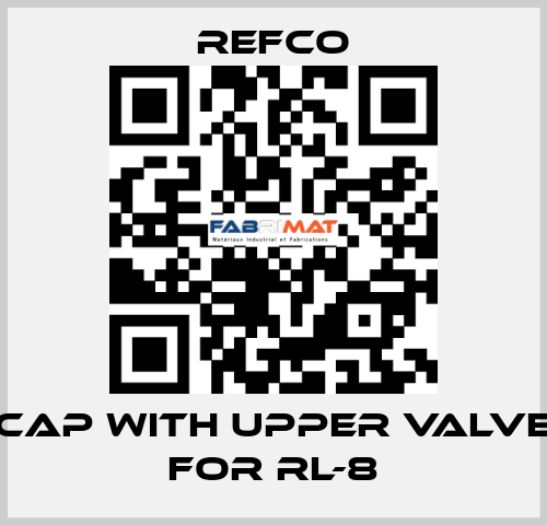 cap with upper valve for rl-8 Refco
